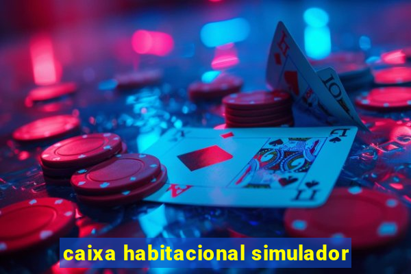 caixa habitacional simulador